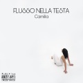 Camilla - Flusso Nella Testa (Explicit)