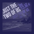 Bronson - Just The Two Of Us