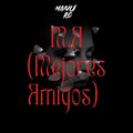 manu rg、kevoxx - M.A (Mejores Amigos)(Remix)