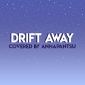 Drift Away