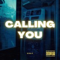 Cray - CALLING YOU (Explicit)