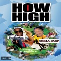 How High (feat. Skilla Baby)(Explicit)