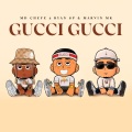 Gucci Gucci (Explicit)