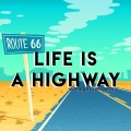 Life Is A Highway