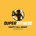 Party All Night (Workout Mix 133 bpm)