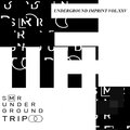 UndergrounD TriP Vol.XXV