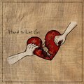 Hard to Let Go