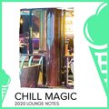 Chill Magic - 2020 Lounge Notes