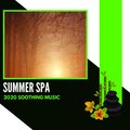 Summer Spa - 2020 Soothing Music