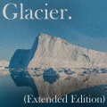 Glacier (Extended Edition)