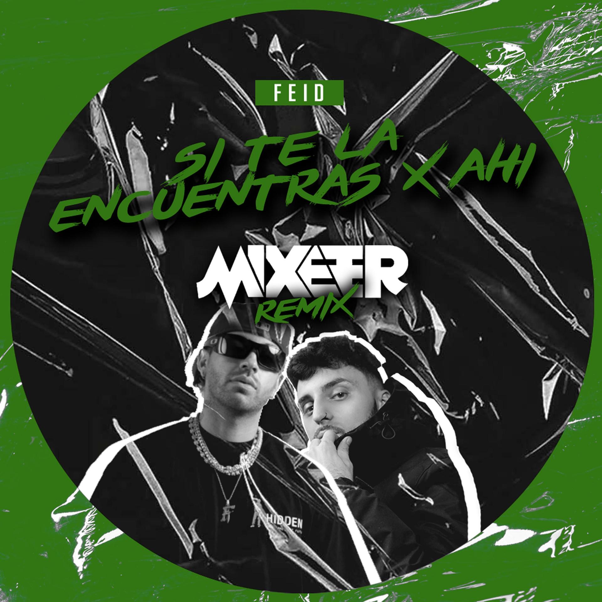 Mixeer、Tech House - Si Te La Encuentras Por Ahí (Remix)