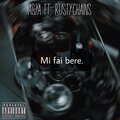 Asya、Ru$ty Chain$ - MI FAI BERE (feat. Ru$ty Chain$)(Explicit)