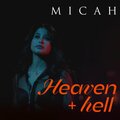 Micah - Heaven And Hell