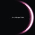 To The Moon