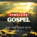 Timeless Gospel: Oak Ridge Boys Vol 1