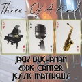 Three of a Kind: Jack Buchanan, Eddie Cantor, Jessie Matthews
