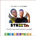 Sin Bhad、Assignment、3 Seck - Street Life