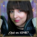 ASMR con Noa - ¿Qué es A.S.M.R.?