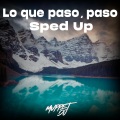 Lo que paso, paso (Sped Up)(Remix)