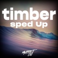 timber (sped up)(Remix)