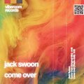 Jack Swoon - Come Over (Original Mix)