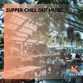 Supper Chill Out Music