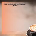 Fine Lounge And Restaurant Music