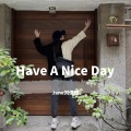 HAVE A NICE DAY