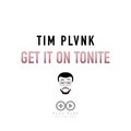 GET IT ON TONITE (Explicit)