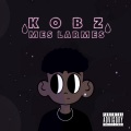 kobzx2z - Mes Larmes (Explicit)