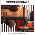 Summer Cocktails - Chill Tunes For Bar And Cafe