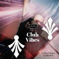 Club Vibes - Chillout Music Collection