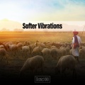 Softer Vibrations District XXIII