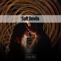 Soft Devils District XXIII