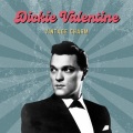 dickie valentine - All The Time And Everywhere
