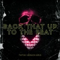 Xanemusic - Back That Up To The Beat (TikTok Version Sped)(Remix)
