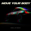 Xanemusic - Move Your Body (sped up)(Remix)
