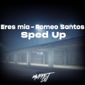 Eres Mia (Sped Up)(Remix)