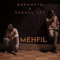 ThatKidGoran、Bhramyth、Raahul Sky - Mehfil (Explicit)