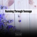 Running Through Teenage District XXIII