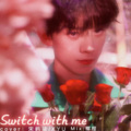 楚屿YU、不宋屿柒 - Switch to me