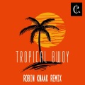 Claye、Robin Knaak - Tropical Bwoy (Robin Knaak Remix)