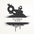 DJ Cargo - Fly Away