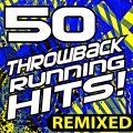 50 Throwback Running Hits! Remixed