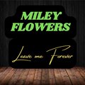Miley Flowers - Bad Sign of Something Lost