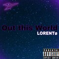 Out This World (Explicit)