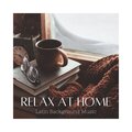 Relax At Home: Latin Background Music