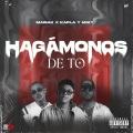 HAGÁMONOS DE TO (Explicit)