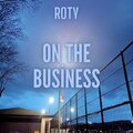 Roty - ON THE BUSİNESS