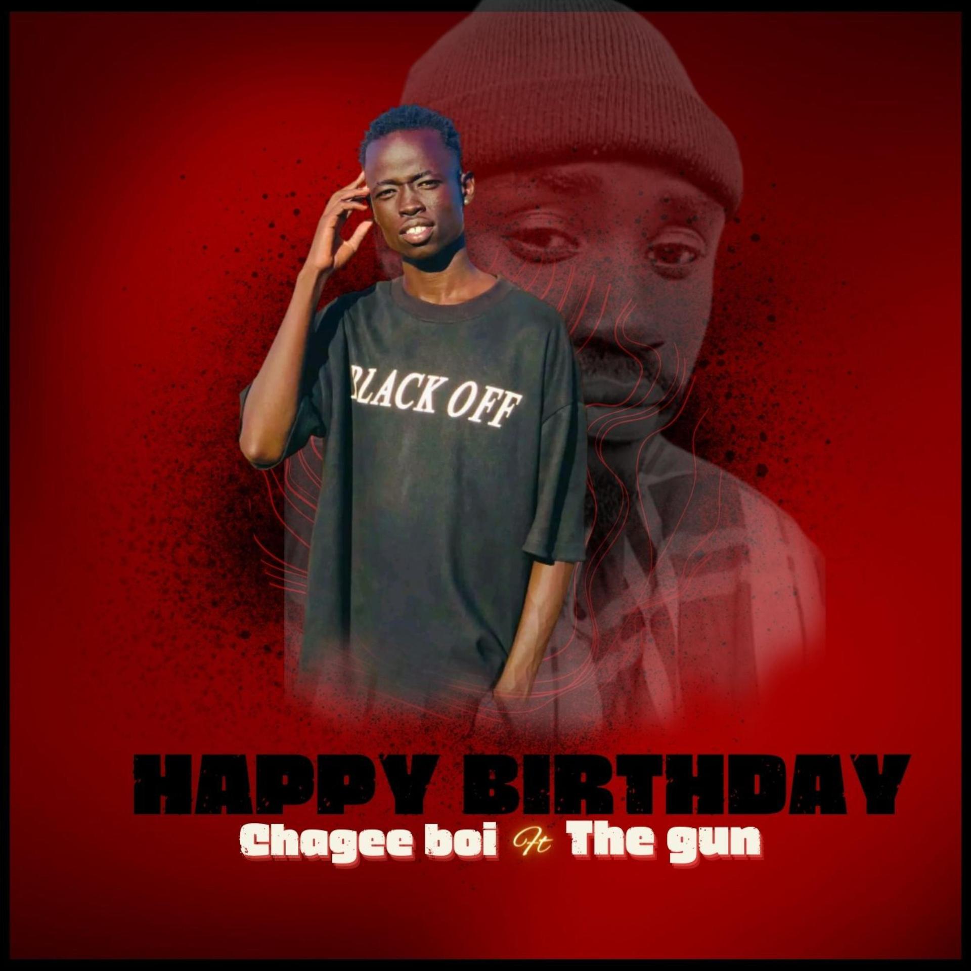 Chagee boi、The Gun - Happy birthday